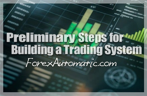First Steps for the Successful Development of a Trading System
